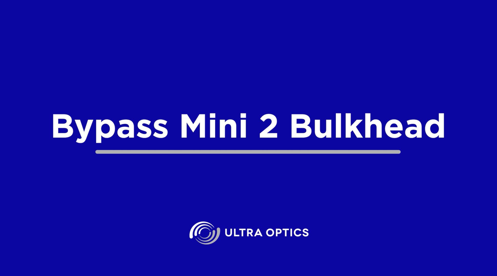 UO-TroubleshootingVideo-Mini2-BypassBulkheaed-CoverPhoto Bypassing the Mini 2 Bulkhead