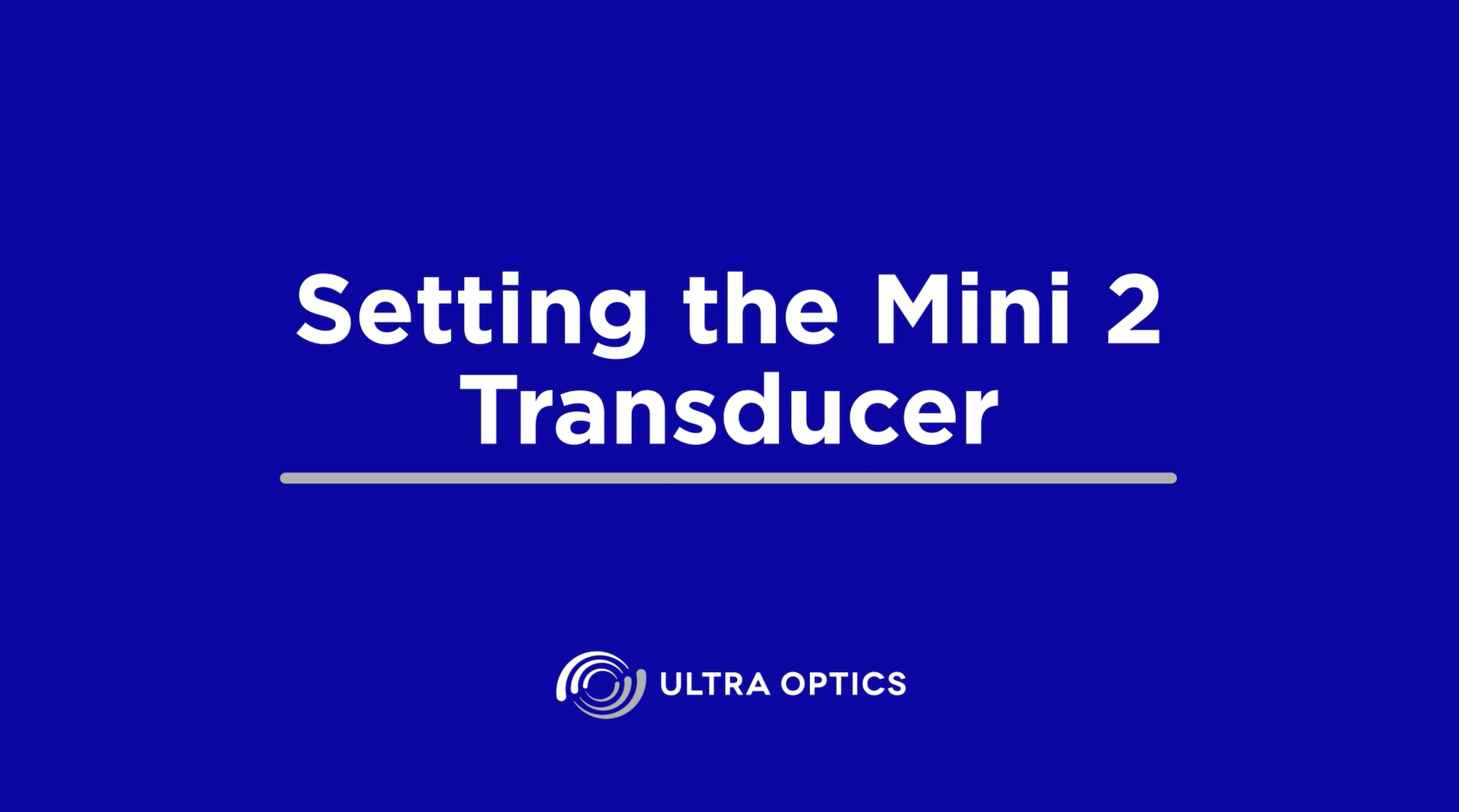 UO-TroubleshootingVideo-Mini2-Transducer-CoverPhoto Setting the Mini 2 Transducer